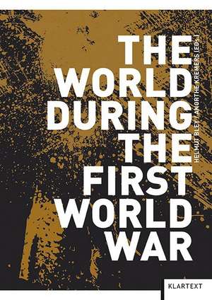 The World during the First World War de Helmut Bley