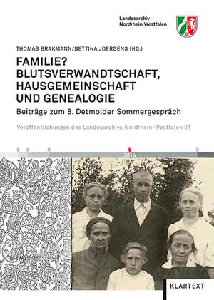 Familie? Blutsverwandtschaft, Hausgemeinschaft und Genealogie de Thomas Brakmann