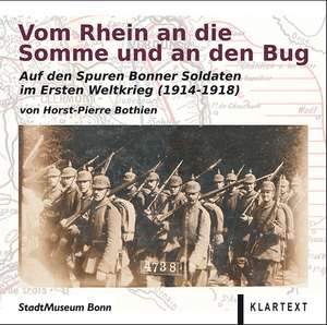 Vom Rhein an die Somme und an den Bug de Horst-Pierre Bothien