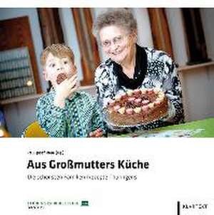 Aus Großmutters Küche de Paul-Josef Raue