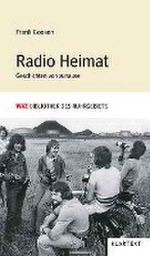 Radio Heimat de Frank Goosen