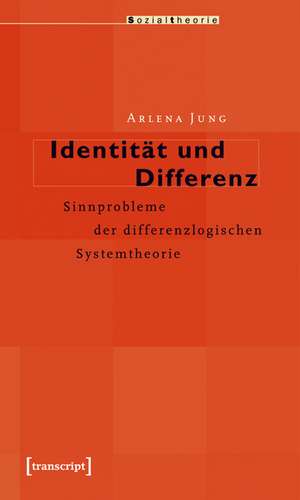 Identität und Differenz de Arlena Jung