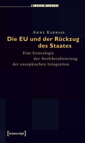 Die EU und der Rückzug des Staates de Anne Karrass