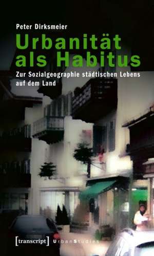 Urbanität als Habitus de Peter Dirksmeier