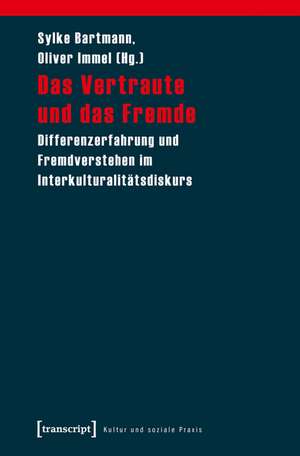 Das Vertraute und das Fremde de Sylke Bartmann