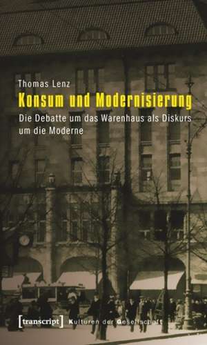 Konsum und Modernisierung de Thomas Lenz