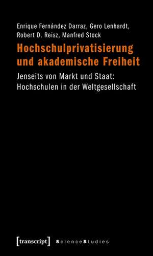 Hochschulprivatisierung und akademische Freiheit de Enrique Fernández Darraz