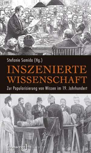 Inszenierte Wissenschaft de Stefanie Samida