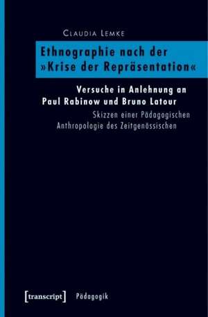 Ethnographie nach der »Krise der Repräsentation« de Claudia Lemke