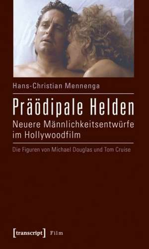 Präödipale Helden de Hans-Christian Mennenga