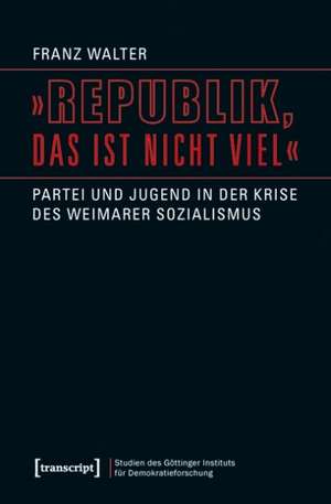 »Republik, das ist nicht viel« de Franz Walter