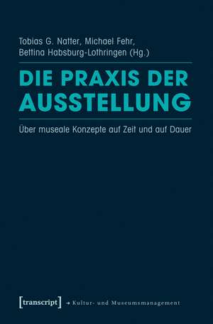 Die Praxis der Ausstellung de Tobias G. Natter