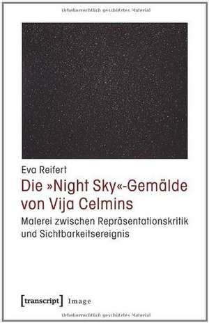 Die »Night Sky«-Gemälde von Vija Celmins de Eva Reifert