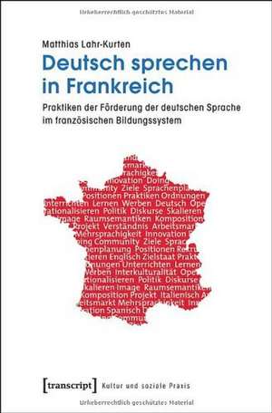 Deutsch sprechen in Frankreich de Matthias Lahr-Kurten