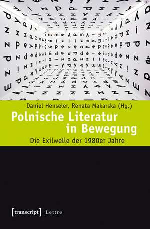 Polnische Literatur in Bewegung de Daniel Henseler