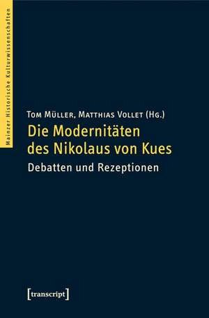 Die Modernitäten des Nikolaus von Kues de Tom Müller