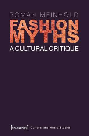 Fashion Myths: A Cultural Critique de Roman Meinhold