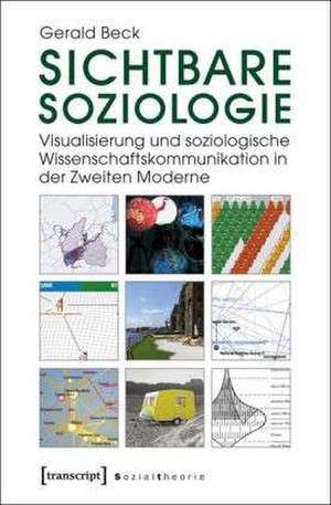 Sichtbare Soziologie de Gerald Beck