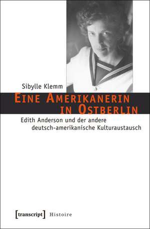 Eine Amerikanerin in Ostberlin de Sibylle Klemm