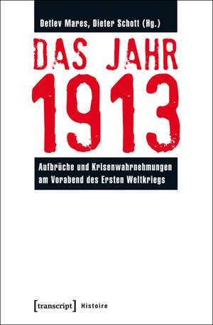 Das Jahr 1913 de Detlev Mares