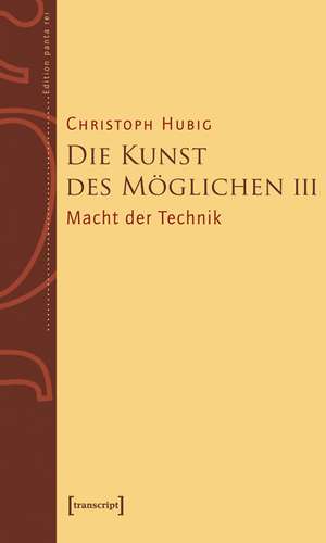 Die Kunst des Möglichen III de Christoph Hubig