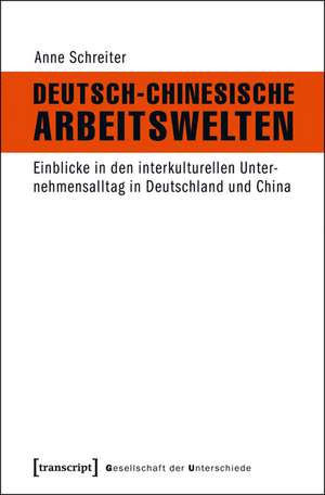 Deutsch-Chinesische Arbeitswelten de Anne Schreiter