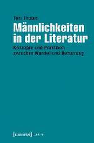 Männlichkeiten in der Literatur de Toni Tholen