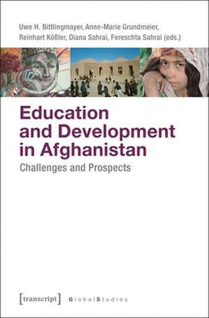 Education and Development in Afghanistan – Challenges and Prospects de Anne–marie Grundmeier