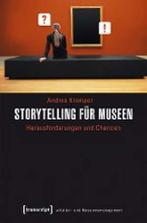 Storytelling für Museen de Andrea Kramper