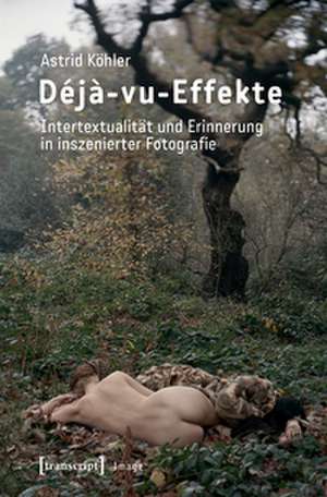 Déjà-vu-Effekte de Astrid Köhler