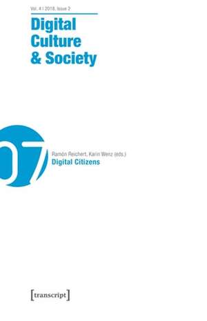 Digital Culture & Society (DCS) – Vol. 4, Issue 2/2018 – Digital Citizens de Annika Richterich