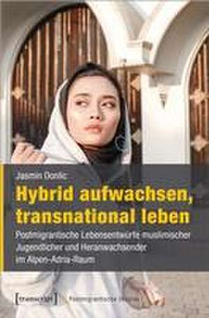 Hybrid aufwachsen, transnational leben de Jasmin Donlic