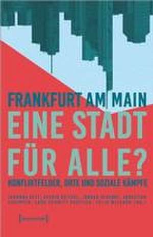 Frankfurt am Main - eine Stadt für alle? de Johanna Betz