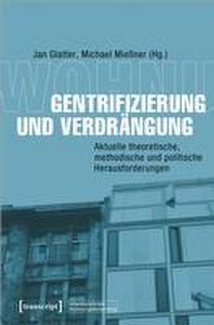 Gentrifizierung und Verdrängung de Jan Glatter