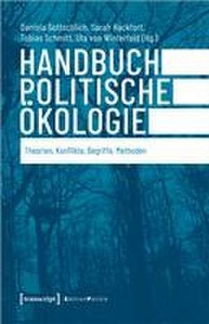 Handbuch Politische Ökologie de Daniela Gottschlich