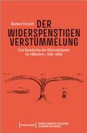 Der Widerspenstigen Verstümmelung de Norbert Finzsch