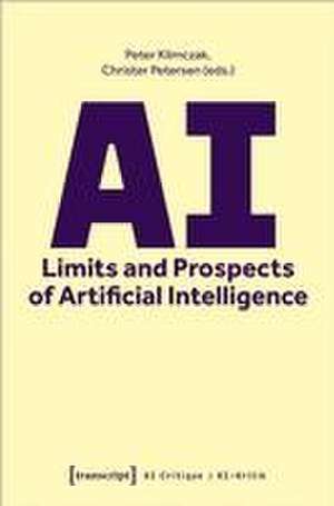 AI: Limits and Prospects of Artificial Intelligence de Peter Klimczak