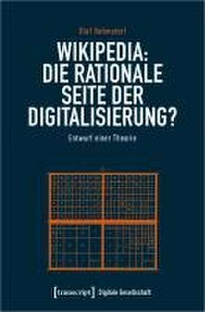 Wikipedia: Die rationale Seite der Digitalisierung? de Olaf Rahmstorf