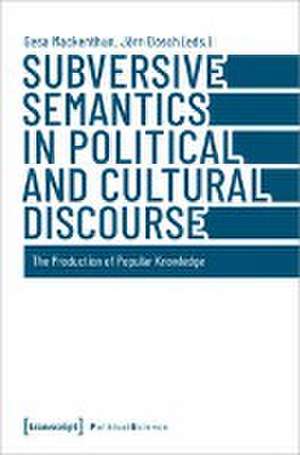 Subversive Semantics in Political and Cultural Discourse de Gesa Mackenthun