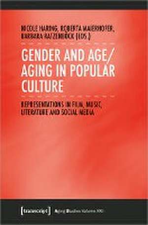 Gender and Age/Aging in Popular Culture de Nicole Haring