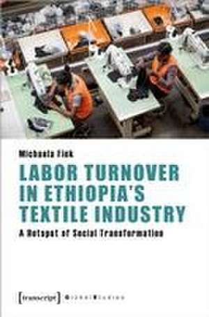 Labor Turnover in Ethiopia's Textile Industry de Michaela Fink