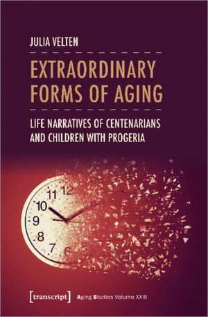 Velten, J: Extraordinary Forms of Aging de Julia Velten