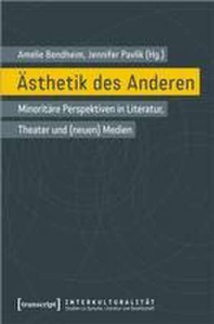 Ästhetik des Anderen de Amelie Bendheim