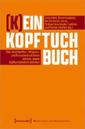 (K)ein Kopftuchbuch de Anna Sabel