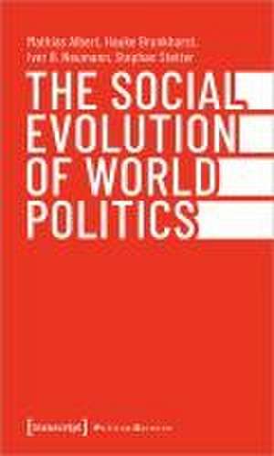 The Social Evolution of World Politics de Mathias Albert