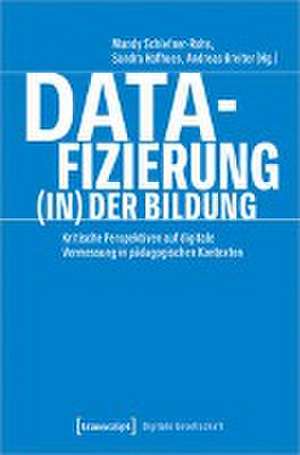 Datafizierung (in) der Bildung de Mandy Schiefner-Rohs