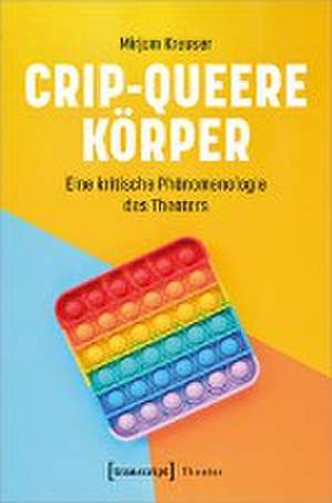 Crip-queere Körper de Mirjam Kreuser