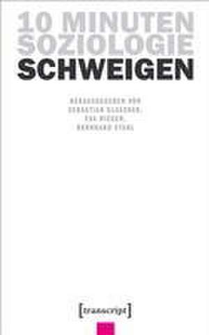 10 Minuten Soziologie: Schweigen de Sebastian Glassner