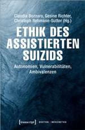 Ethik des assistierten Suizids de Claudia Bozzaro