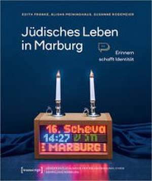 Jüdisches Leben in Marburg de Edith Franke